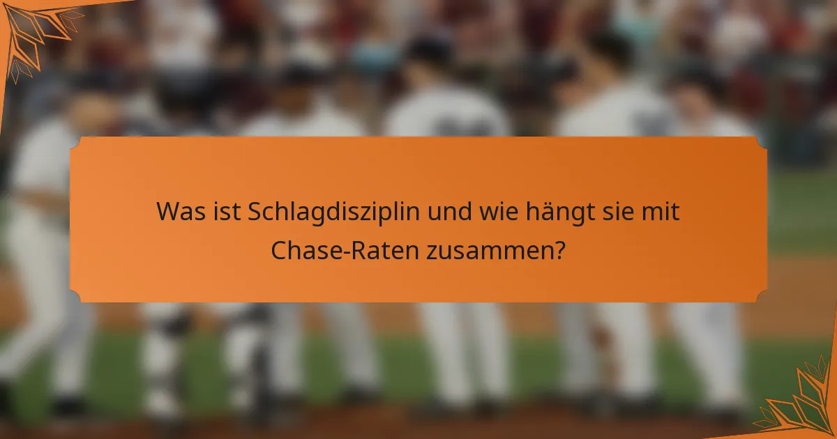 Was ist Schlagdisziplin und wie hängt sie mit Chase-Raten zusammen?